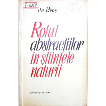 ROLUL ABSTRACTIILOR IN STIINTELE NATURII
