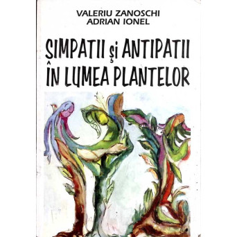 SIMPATII SI ANTIPATII IN LUMEA PLANTELOR