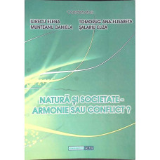 NATURA SI SOCIETATE - ARMONIE SAU CONFLICT?