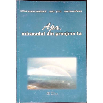 APA, MIRACOLUL DIN PREAJMA TA
