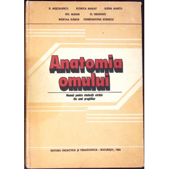 ANATOMIA OMULUI, MANUAL PENTRU STUDENTII STRAINI DIN ANUL PREGATITOR