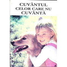 CUVANTUL CELOR CARE NU CUVANTA