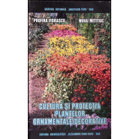 CULTURA SI PROTECTIA PLANTELOR ORNAMENTALE - DECORATIVE CULTURA SI PROTECTIA PLANTELOR ORNAMENTALE - DECORATIVE