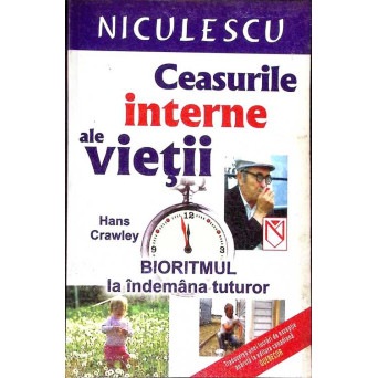 CEASURILE INTERNE ALE VIETII. BIORITMUL LA INDEMANA TUTUROR