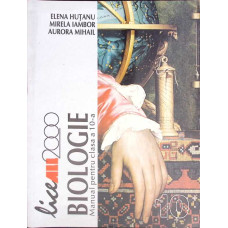 BIOLOGIE. MANUAL PENTRU CLASA A 10-A