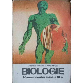 BIOLOGIE. MANUAL PENTRU CLASA A XI-A ANATOMIA SI FIZIOLOGIA OMULUI