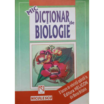 MIC DICTIONAR DE BIOLOGIE