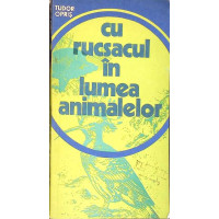 CU RUCSACUL IN LUMEA ANIMALELOR CU RUCSACUL IN LUMEA ANIMALELOR