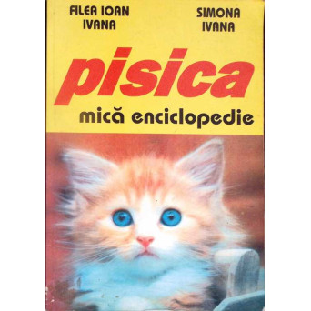 PISICA. MICA ENCICLOPEDIE