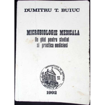 MICROBIOLOGIE MEDICALA. UN GHID PENTRU STUDIUL SI PRACTICA MEDICINEI