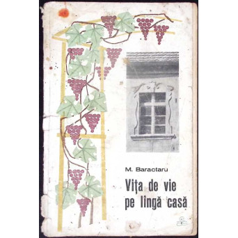 VITA DE VIE PE LANGA CASA