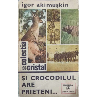 SI CROCODILUL ARE PRIETENI
