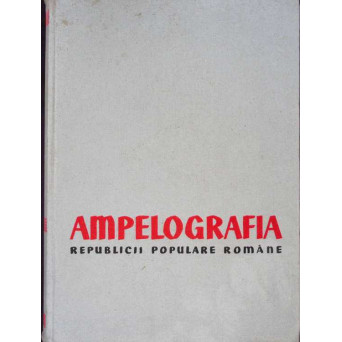 AMPELOGRAFIA REPUBLICII POPULARE ROMANE VOL.VI