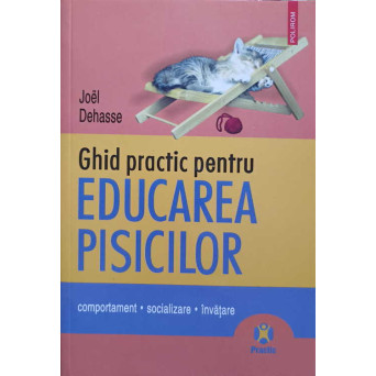 GHID PRACTIC PENTRU EDUCAREA PISICILOR