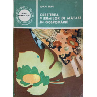 CRESTEREA VIERMILOR DE MATASE IN GOSPODARIE