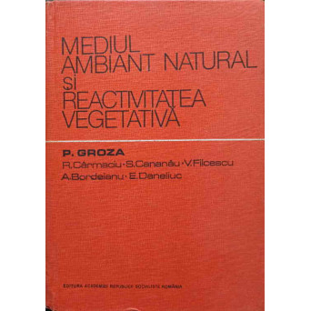 MEDIUL AMBIANT NATURAL SI REACTIVITATEA VEGETATIVA