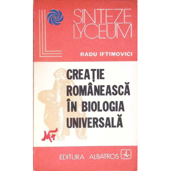 CREATIE ROMANEASCA IN BIOLOGIA UNIVERSALA