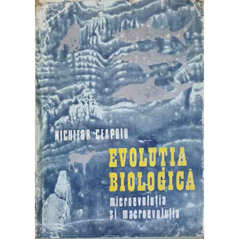 EVOLUTIA BIOLOGICA MICROEVOLUTIA SI MACROEVOLUTIA
