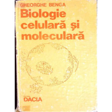 BIOLOGIE CELULARA SI MOLECULARA