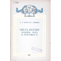 DELTA DUNARII. EVOLUTIA, VIATA SI BOGATIILE EI