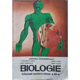 BIOLOGIE. MANUAL PENTRU CLASA A XI-A ANATOMIA SI FIZIOLOGIA OMULUI
