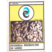 SPORIREA PRODUCTIEI DE MIERE SPORIREA PRODUCTIEI DE MIERE