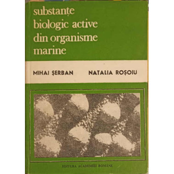 SUBSTANTE BIOLOGIC ACTIVE DIN ORGANISME MARINE