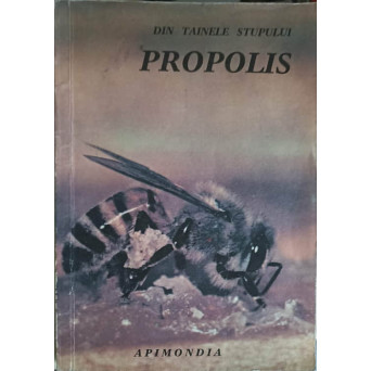 DIN TAINELE STUPULUI PROPOLIS