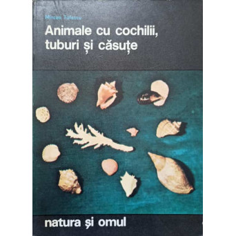 ANIMALE CU COCHILII, TUBURI SI CASUTE