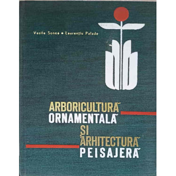 ARBORICULTURA ORNAMENTALA SI ARHITECTURA PEISAJERA