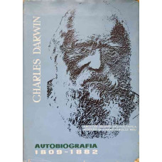 AUTOBIOGRAFIA LUI CHARLES DARWIN 1809-1882