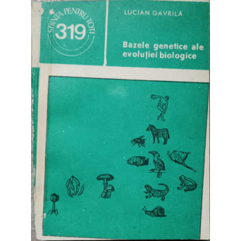 BAZELE GENETICE ALE EVOLUTIEI BIOLOGICE