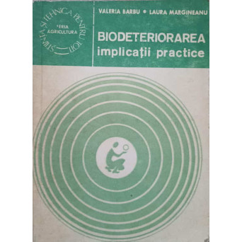 BIODETERIORAREA, IMPLICATII PRACTICE