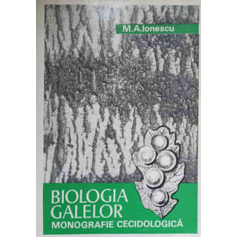 BIOLOGIA GALELOR. MONOGRAFIE CECIDOLOGICA