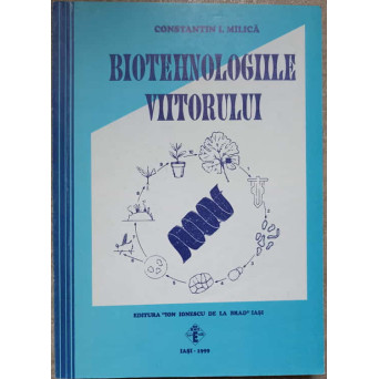 BIOTEHNOLOGIILE VIITORULUI