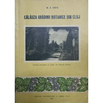 CALAUZA GRADINII BOTANICE DIN CLUJ