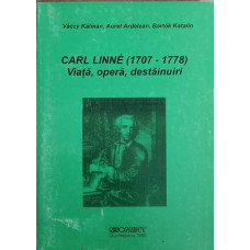 CARL LINNE (1707-1778). VIATA, OPERA, DESTAINUIRI