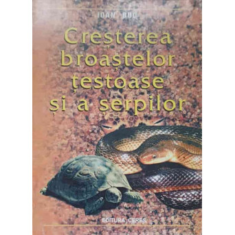 CRESTEREA BROASTELOR TESTOASE SI A SERPILOR