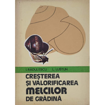 CRESTEREA SI VALORIFICAREA MELCILOR DE GRADINA
