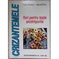 CRIZANTEMELE. FLORI PENTRU TOATE ANOTIMPURILE CRIZANTEMELE. FLORI PENTRU TOATE ANOTIMPURILE