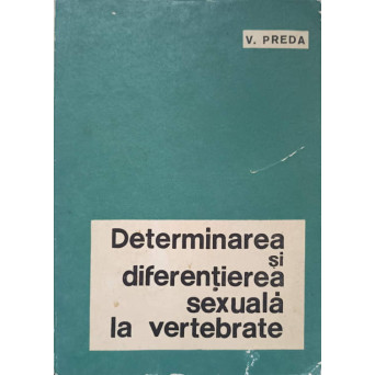 DETERMINAREA SI DIFERENTIEREA SEXUALA LA VERTEBRATE