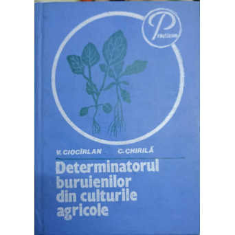 DETERMINATORUL BURUIENILOR DIN CULTURILE AGRICOLE