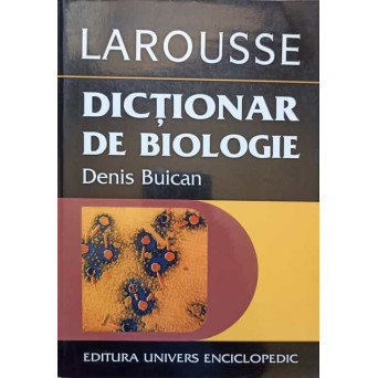 DICTIONAR DE BIOLOGIE LAROUSSE