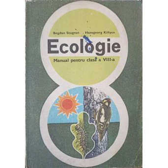 ECOLOGIE. MANUAL PENTRU CLASA A VIII-A