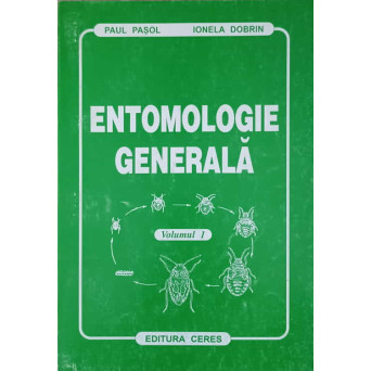 ENTOMOLOGIE GENERALA VOL.1