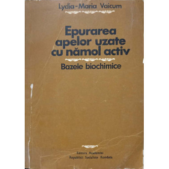 EPURAREA APELOR UZATE CU NAMOL ACTIV. BAZELE BIOCHIMICE