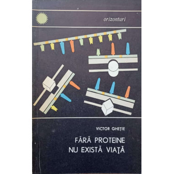 FARA PROTEINE NU EXISTA VIATA