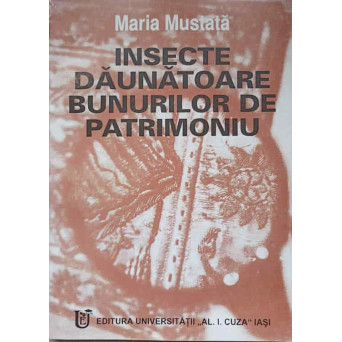 INSECTE DAUNATOARE BUNURILOR DE PATRIMONIU