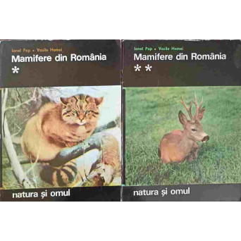 MAMIFERE DIN ROMANIA VOL.1-2 NATURA SI OMUL