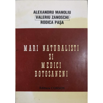 MARI NATURALISTI SI MEDICI BOTOSANENI